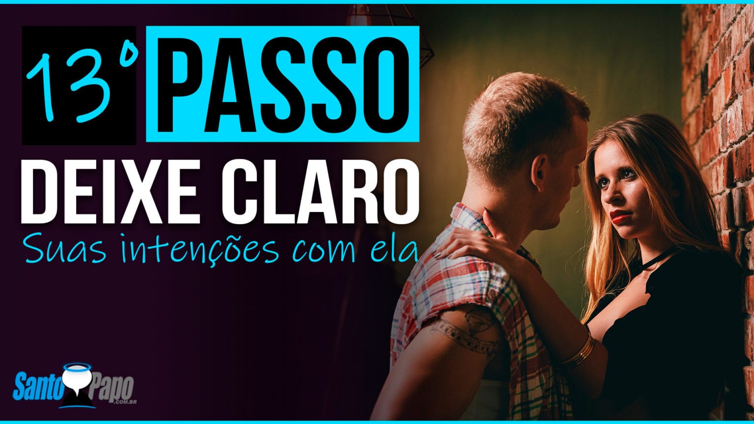 Como Fazer Uma Mulher Se Apaixonar Em 13 Passos Santo Papo